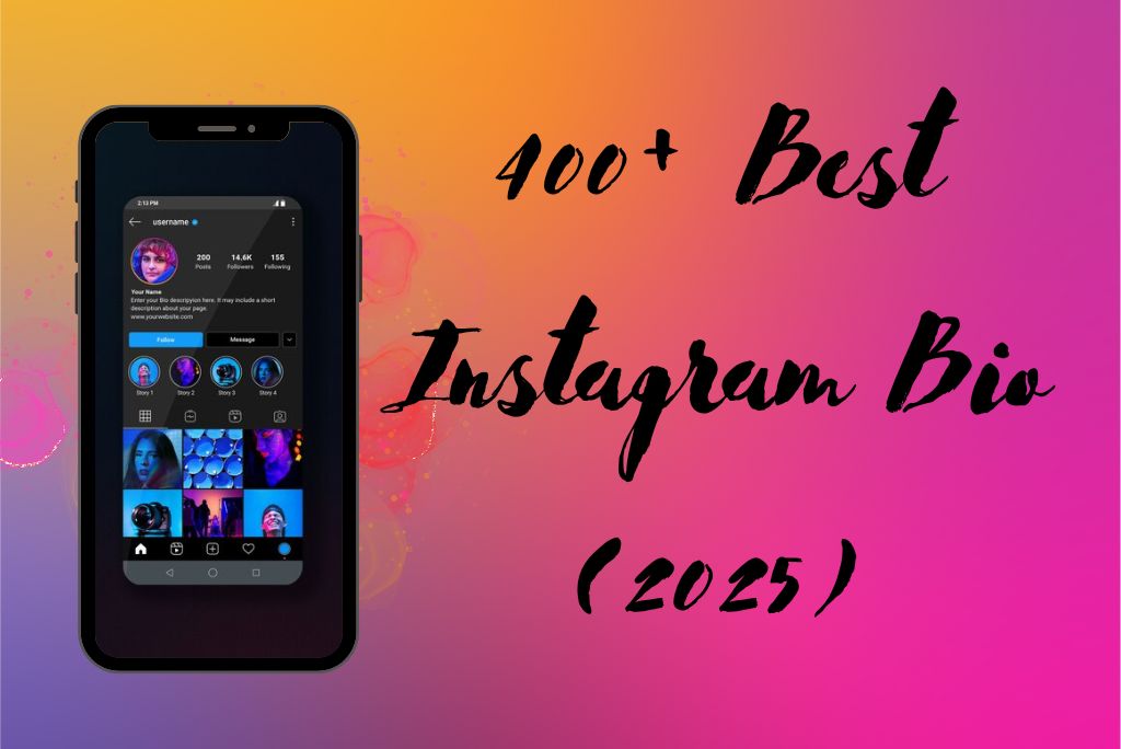 400+ Best Instagram Bio 2025