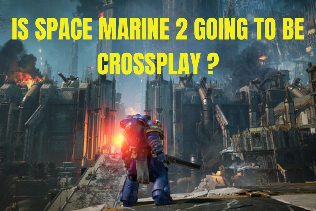 Will Space Marine 2 Have Crossplay 1